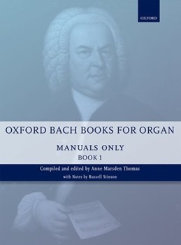 Oxford Bach Books for Organ: Manuals Only Book 1 by Bach Johann Sebastian - Thomas Anne Marsden - for Organ