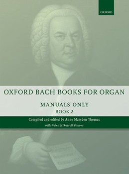 Oxford Bach Books for Organ: Manuals Only Book 2 by Bach Johann Sebastian - Thomas Anne Marsden - for Organ
