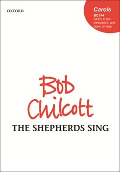 Shepherds Sing by Chilcott Bob for SATB