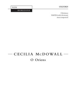 O Oriens by McDowall Cecilia for SSATB