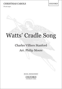 Watts' Cradle Song by Stanford Sir Charles Villiers - Moore Philip - for SS w/ Org