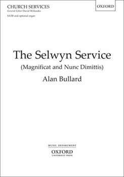 Selwyn Service (Magnificat and Dunc Dimittis) by Bullard Alan for SATB a cappella