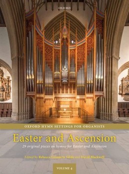 Oxford Hymn Settings for Easter & Ascension Volume 4 by Various for Organ
