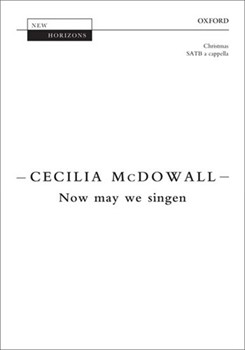 Now May We Singen by McDowall Cecilia for SATB a cappella