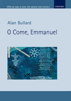 O Come Emmanuel by Bullard Alan for SATB