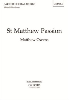 St. Matthew Passion by Owens Matthew for SATB and Organ