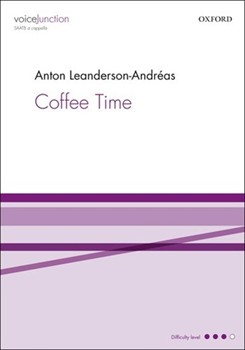 Coffee Time by Leanderson-Andreas for SATB a cappella