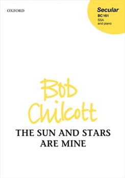 Sun and Stars Are Mine by Chilcott Bob for SSA