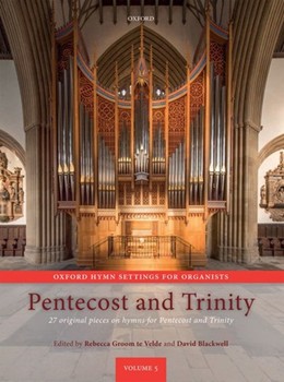 Oxford Hymn Settings for Pentecost & Trinity Volume 5 by Various - Blackwell and te Velde - for Organ