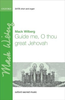 Guide me O thou great Jehovah by Hughes John - Wilberg Mack - for SSATTB and Organ