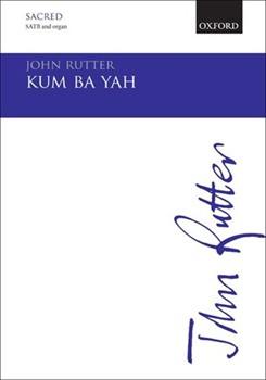 Kum ba yah by - Rutter John - for SATB and Organ (African-American tra)