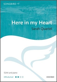 Here in my Heart by Quartel Sarah for SSAA and Piano