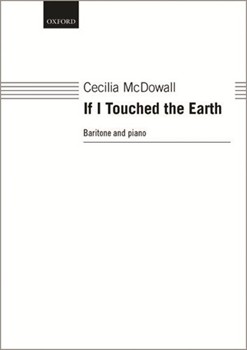 If I Touched the Earth by McDowall Cecilia for Voice and Piano