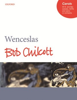 Wenceslas by Chilcott Bob Charles Bennett for SATBSolorc