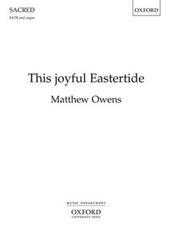 This joyful Eastertide by Owens Matthew for SATB and Organ