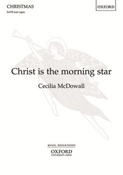 Christ is the morning star by McDowall Cecilia The Venerable Bede for SATB and Organ