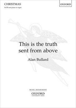 This is the truth sent from above by Bullard Alan for SATB and Piano