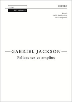 Felices ter et amplius by Jackson Gabriel Horace for SATBdbl/ac