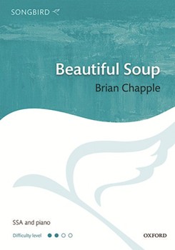Beautiful Soup by Chapple Brian Lewis Carroll for SSA and Piano