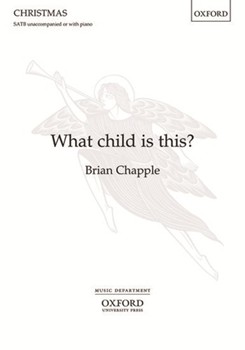 What child is this by Chapple Brian William Chatterton D for SATB a cappella