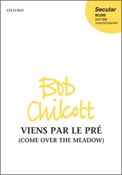 Viens par le pre - Come over the meadow by Chilcott Bob French trad. for SATTBB a cappella