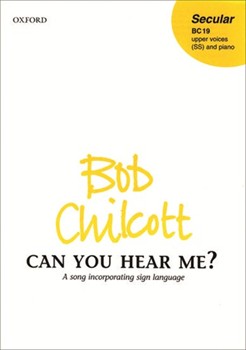 Can You Hear Me by Chilcott Bob for 2-Part