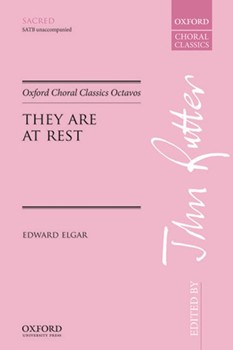 They Are At Rest by Elgar Edward - Rutter John - for SATB a cappella