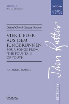 Vier Lieder Aus Dem Jungbrunnen by Brahms Johannes - Rutter John - for SSAA