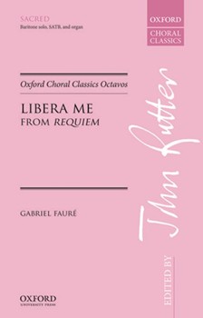 Libera Me by Faure Gabriel - Rutter John - for SATB