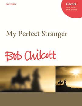 My Perfect Stranger by Chilcott Bob for SATB and Harp