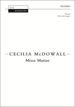 Missa Mariae by McDowall Cecilia for SSA and Organ