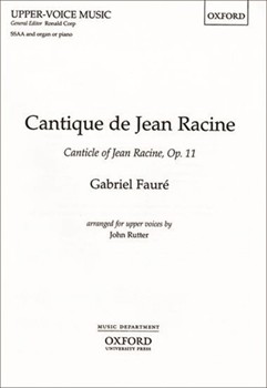 Cantique De Jean Racine by Faure Gabriel - Rutter John - for SSAA