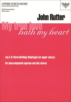 My True Love Hath My Heart by Rutter John for SSAA