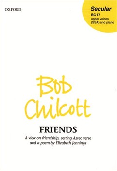 FriendsVocal score by Chilcott Bob for Upper Voices - 3 Parts or more