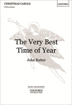 Very Best Time Of Year by Rutter John for SATB