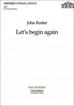 Let's Begin Again by Rutter John for SATB