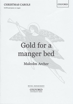 Gold for a manger bedVocal score by Archer Malcolm for SATB