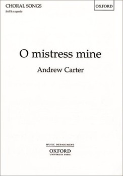 O mistress mineVocal score by Carter Andrew for SATB; Flexible