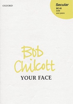 Your faceVocal score by Chilcott Bob for SAB