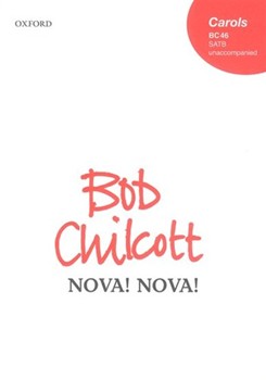 Nova Nova by Chilcott Bob for SATB a cappella