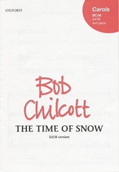 The Time of SnowSATB vocal score by Chilcott Bob for SATB