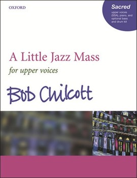 Little Jazz Mass by Chilcott Bob for SSA