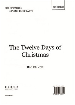 The Twelve Days of ChristmasPiano duet accompaniment by Chilcott Bob for SATB