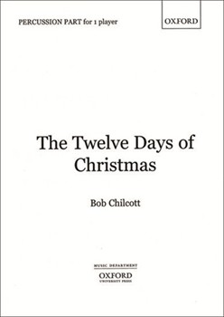 The Twelve Days of ChristmasPercussion part (version for one player) by Chilcott Bob for SATB