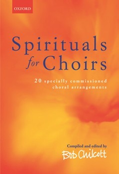 Spirituals For Choirs by Various - Chilcott Bob - for SATB