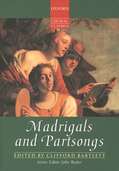 Madrigals & Partsongs by Various - Bartlett Clifford - for SATB