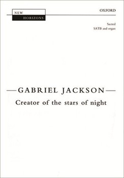 Creator Of The Stars Of Night by Jackson Gabriel for SATB