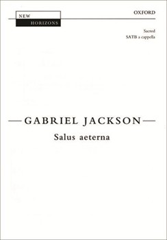 Salus aeternaVocal score by Jackson Gabriel for SATB