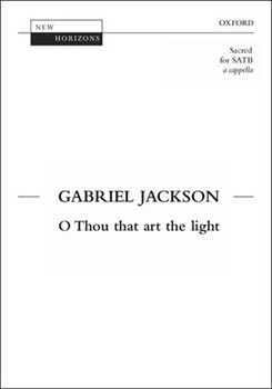 O thou that art the lightVocal score by Jackson Gabriel for SATB