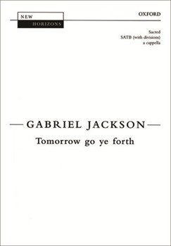 Tomorrow go ye forthVocal score by Jackson Gabriel for SATB